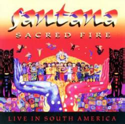 Santana : Sacred Fire: Live in South America